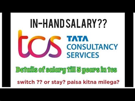 TCS In Hand Salary For First 5 Years Is Working In Tcs For Long Term