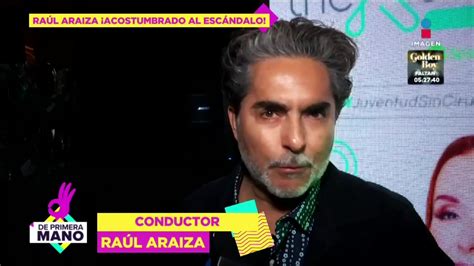 Ra L Araiza Est Acostumbrado A Las Pol Micas Imagen Televisi N