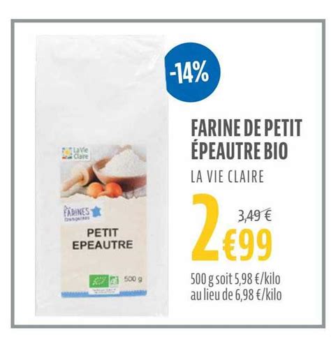 Promo Farine De Petit Peautre Bio La Vie Claire Chez La Vie Claire