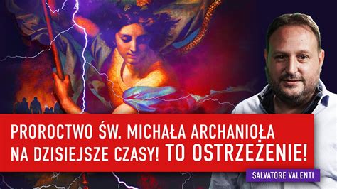 Św Michał Archanioł i jego przesłanie na XXI wiek To OSTRZEŻENIE