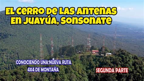 El Cerro de Las Antenas en Juayúa Sonsonate EL SALVADOR Hermosas