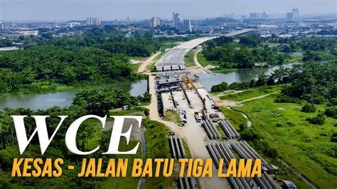 Wce Kesas Highway Jalan Batu Tiga Lama Shah Alam Youtube