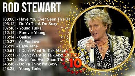 Rod Stewart Greatest Hits Best Songs Of S S Old Music Hits