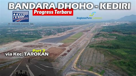 Progress BANDARA DHOHO KEDIRI Sisi Timur Utara Via Kec TAROKAN