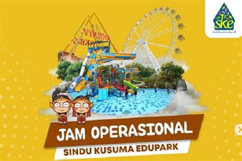 Info Sindu Kusuma Edupark SKE Jogja Wahana Harga Tiket Jam