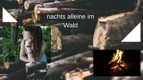 Übernachtung Alleine Im Wald Youtube