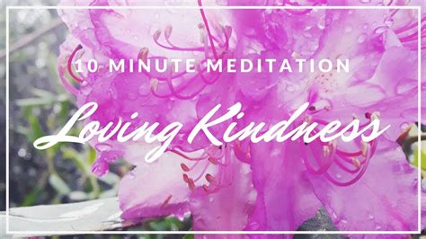 10 Minute Loving Kindness Metta Meditation Youtube