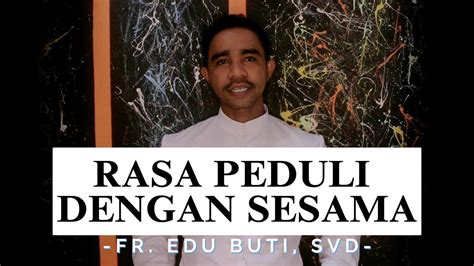 RASA PEDULI DENGAN SESAMA Selasa 14 Maret 2023 Renungan Harian