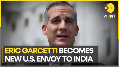 Eric Garcetti Confirmed As Us Envoy To India Was Appointed By Pres