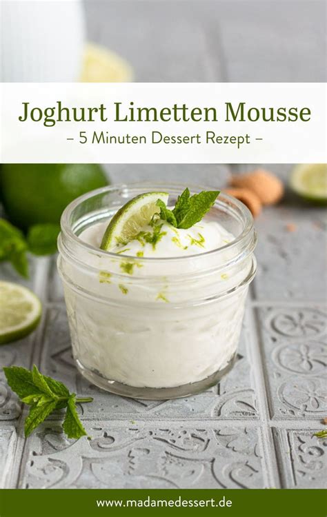 Joghurt Limetten Mousse Schnelles Sommerdessert Madame Dessert