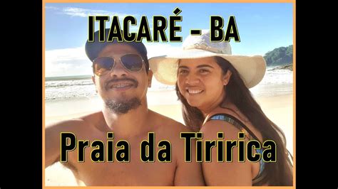 Itacar Praia Da Tiririca Do Resende E Da Ribeira Youtube