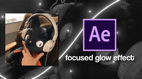 Focused Glow Effect After Effects Tutorial Youtube