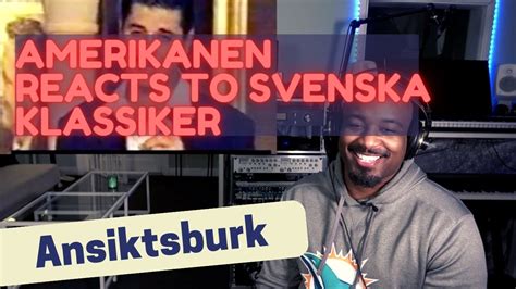 Amerikanen Reacts To Viral Svenska Klassiker Ansiktsburk Youtube