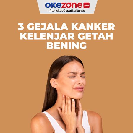 Gejala Kanker Kelenjar Getah Bening Foto Okezone Infografis