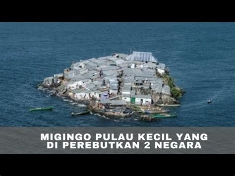 Migingo Pulau Kecil Super Padat Yang Diperebutkan 2 Negara YouTube