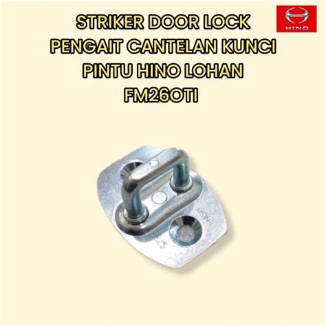 Jual STRIKER DOOR LOCK PENGAIT CANTELAN KUNCI PINTU HINO LOHAN FM26OTI