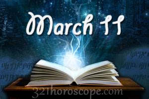 March 11 Birthday horoscope - zodiac sign for March 11th