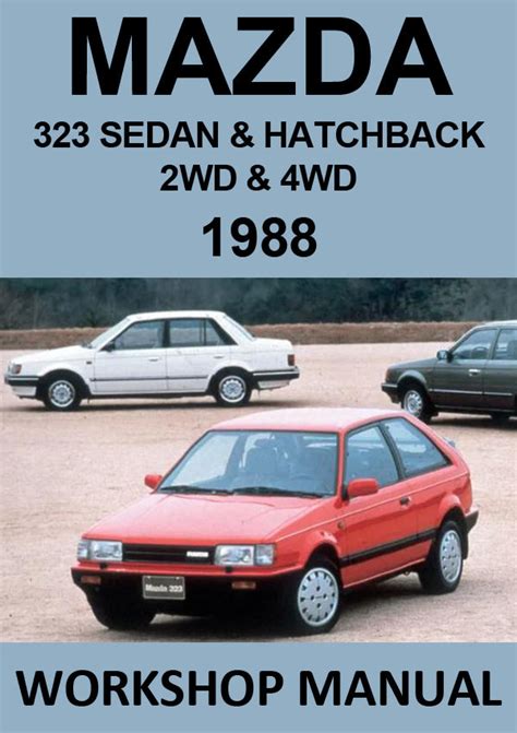 Mazda 323 1988 2wd And 4wd Workshop Manual Carmanualsdirect Car