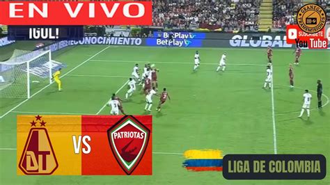 TOLIMA VS PATRIOTAS EN VIVO POR GRANEGA COLOMBIA PRIMERA A