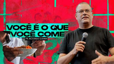 Você é o que você come Pr Richarde Guerra Culto Hope 15 04