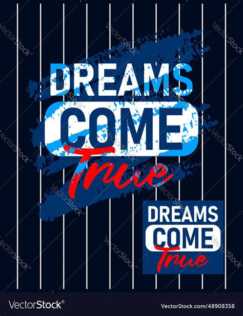 Dreams Come True Motivational Stroke Typepace Vector Image