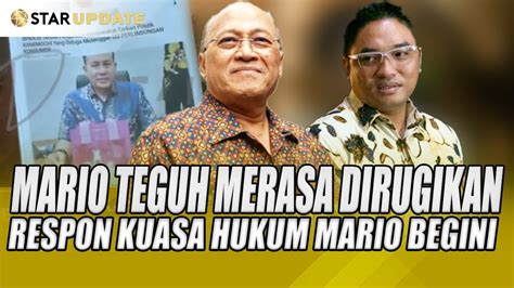 MARIO TEGUH MERASA DIRUGIKAN KEMBALI SEBAGAI PELAPOR RESPON KUASA