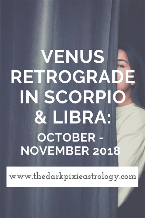 Venus Retrograde In Scorpio And Libra October November 2018 The Dark