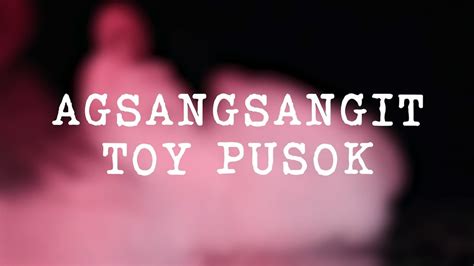 Agsangsangit Toy Pusok Ilocano Song YouTube