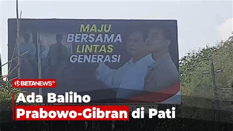 Baliho Prabowo Bersanding Dengan Gibran Muncul Di Pati Youtube