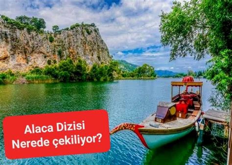 Alaca Dizisi Nerede Ekiliyor Hangi L Ve L Ede Ekiliyor Deniz Ve