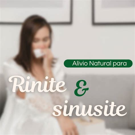 Alívio Natural para Rinite Alérgica e Sinusite Tratamento Eficaz