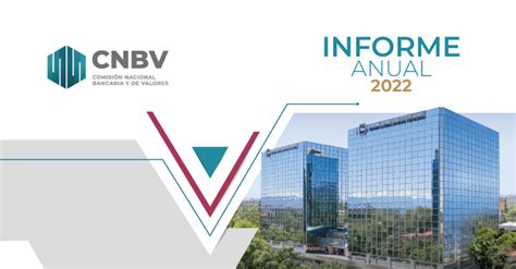 La Cnbv Presenta Su Informe Anual Comisi N Nacional Bancaria Y