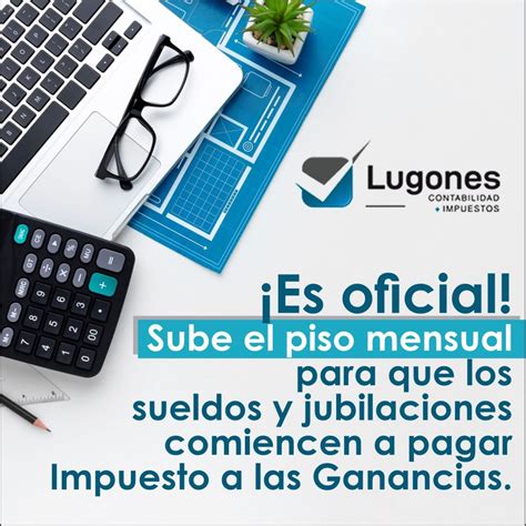 Es Oficial Sube El Piso Mensual Para Que Los Sueldos Y Jubilaciones