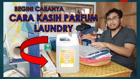 TUTORIAL CARA KASIH PARFUM LAUNDRY AGAR TAHAN LAMA Distributor