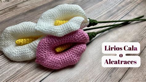 Tutorial Lirios Cala O Alcatraces A Crochetmayelin Ros Youtube