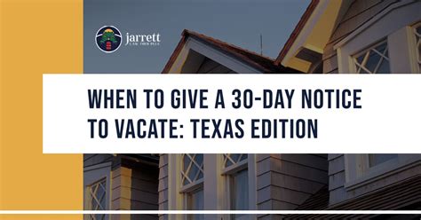 When To Give A 30 Day Notice To Vacate Texas Edition Jarrett Law Firm