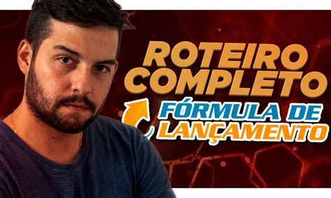 Fórmula de Lançamento Erico Rocha Funciona Roteiro Passo a Passo