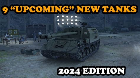 9 New Upcoming Tanks In 2024 Youtube