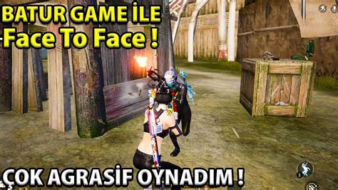 Batur Game Le Face To Face G Rd M Agras F Oynadim Her Yere Daldim