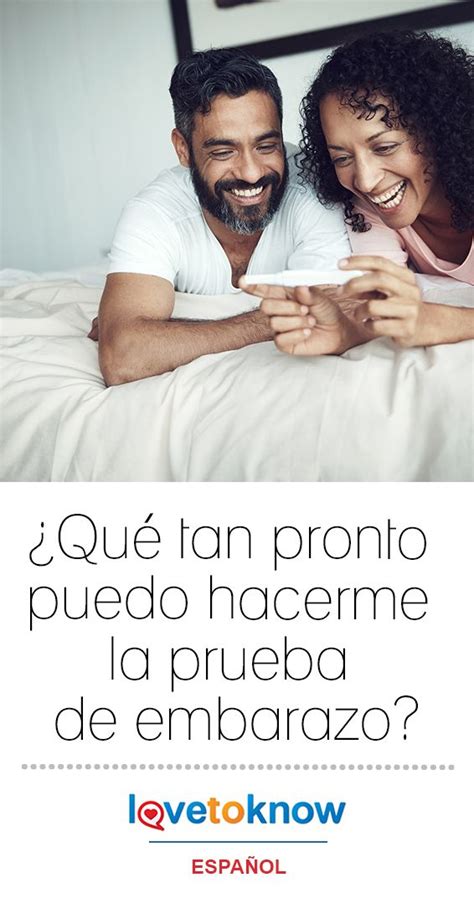 ¿qué Tan Pronto Puedo Hacerme La Prueba De Embarazo Lovetoknow