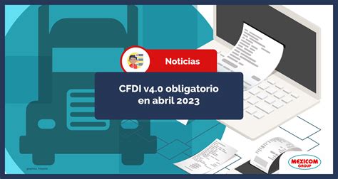 Cfdi V 4 Con Complemento Carta Porte Obligatorio En Abril32 Mexicom