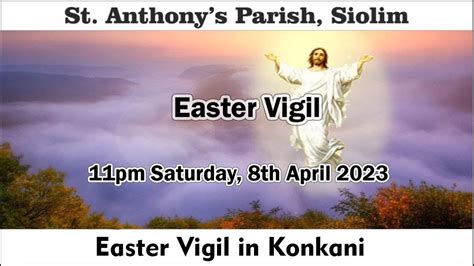 Easter Vigil Pm Th April St Anthony S Church Siolim Youtube