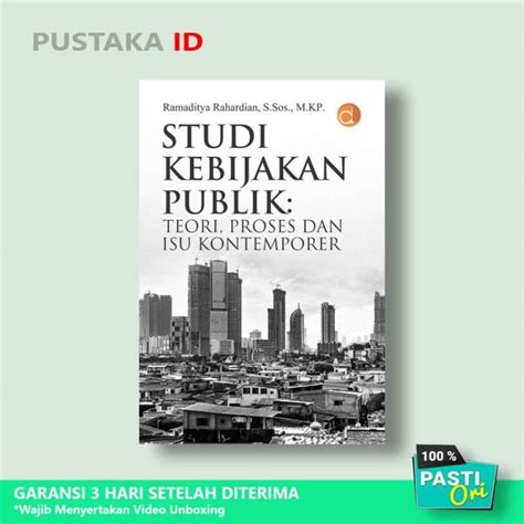 Jual Buku Studi Kebijakan Publik Teori Proses Dan Isu Kontemporer Di