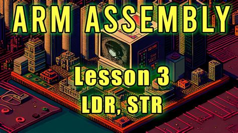 Arm Assembly Lesson 3 Ldr Str Youtube