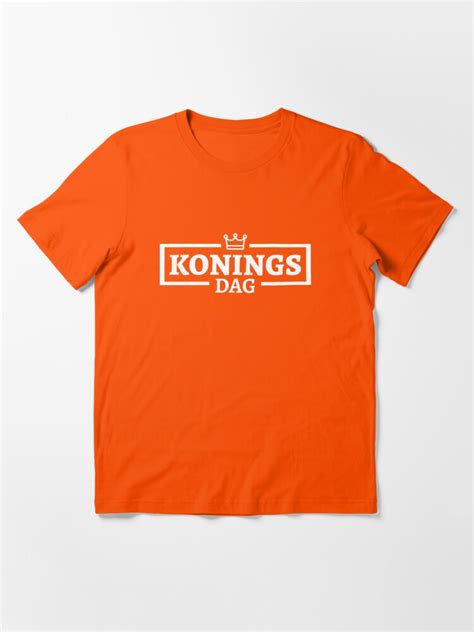 Konings Dag Kingsday Netherlands Koningsdag Willem T Shirt By