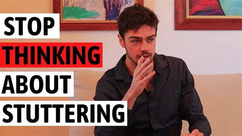 How To Stop Thinking About Stuttering Speak Naturally Youtube