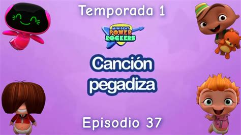 Canci N Pegadiza Los Mini Beat Power Rocker S Episodio Recuerdo