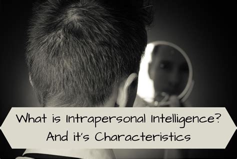 What Is Intrapersonal Intelligence And Its Characteristics Mom At Work