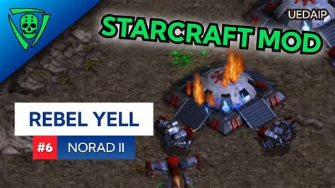 UEDAIP StarCraft Rebel Yell Norad II YouTube