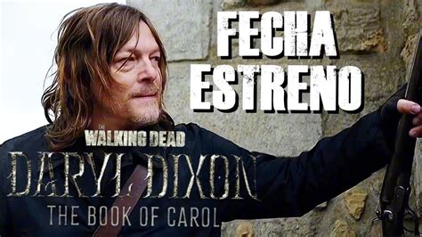 Daryl Dixon The Book Of Carol Fecha De Estreno YouTube